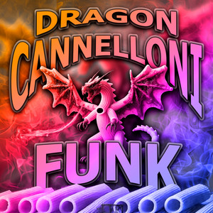 Dragon Cannelloni Funk - Speed Up – música e letra de DJ PROIBIDO