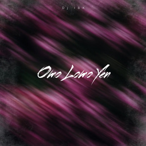 Omo Lomo Yen by Dj IBK