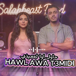 Hawl Awa Taamidi by Salahbeast Prod