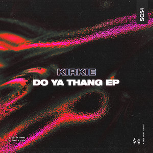 Do Ya Thang by KiRKie