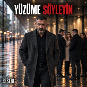 Yüzüme Söyleyin by ESSE81