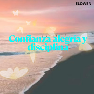 Confianza alegría y disciplina by Yazsury Owns