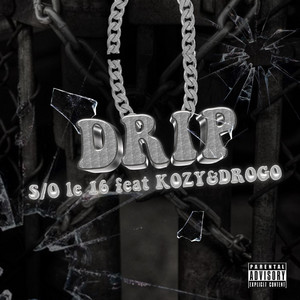 DRIP by SO LE 16, DROGO