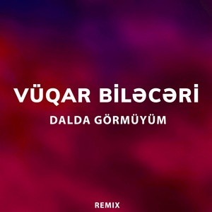 Vüqar Biləcəri - Dalda Görmüyüm (Remix)
