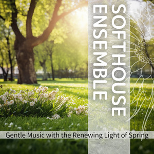 Gentle Music with the Renewing Light of Spring
