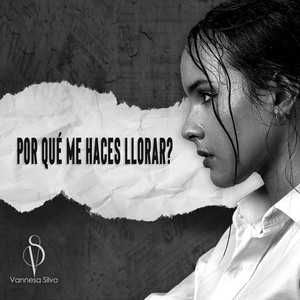 Vannesa Silva - ¿Por qué me haces llorar?