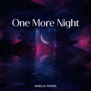One More Night by Amelia Rosse
