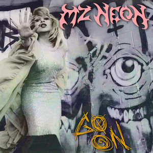 Go On by Mz Neon