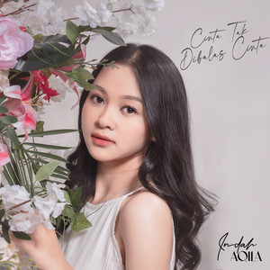 Cinta Tak Dibalas Cinta by Indah Aqila