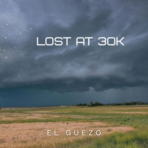 Lost at 30K by El Guezo