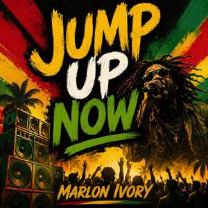 Jump up now by MARLON IVORY