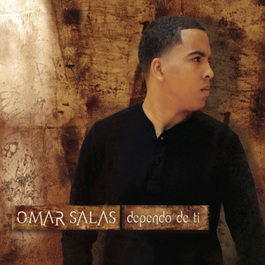 Dependo De Ti by Omar Salas