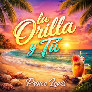 La Orilla y Tú by Prince Lewis