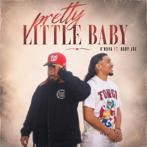 Pretty Little Baby by K'Nova, Baby Joe