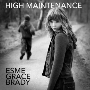 High Maintenance by Esme Grace Brady