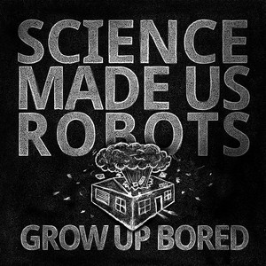 One More Try by Science Made Us Robots