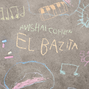 Avishai Cohen — El Bazita (2026)