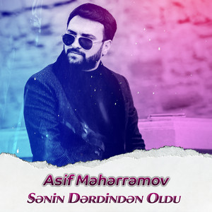 Asif Meherremov - Senin Derdinden Oldu