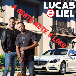 A gente mete o loko by Lucas e Liel