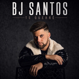 Te Querré by BJ Santos