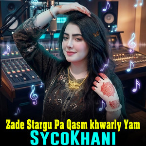 SycoKhani - Zade Stargu Pa Qasm khwarly Yam