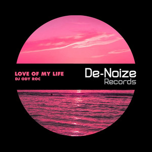 Love Of My Life by DJ Ody Roc