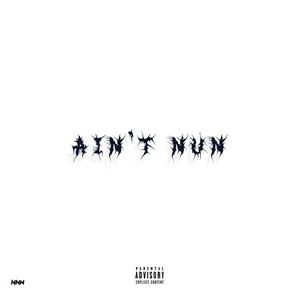 AIN'T NUN by Mauri NNW