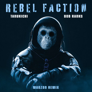 Rebel Faction - Maozon Remix by Tanukichi, Bob Ranks, Maozon
