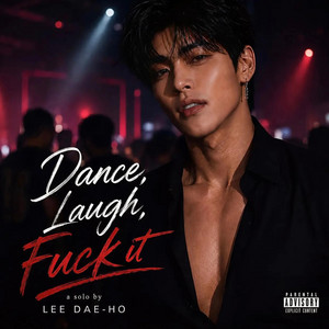 Dance, Laugh, Fuck It by WeAreNoxen