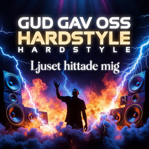 Ljuset hittade mig by Gud gav oss hardstyle