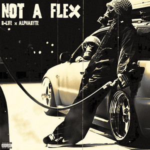 Not a Flex by B-L1FE, Alphabyte