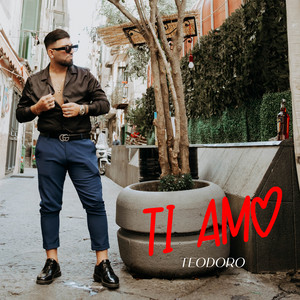 Teodoro - Ti amo