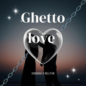 Ghetto love by Cubanah, Nellyxn