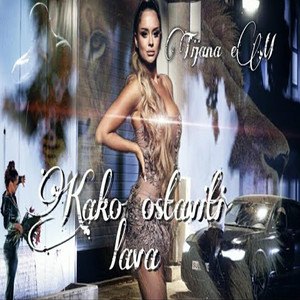 Tijana eM - Kako Ostaviti Lava