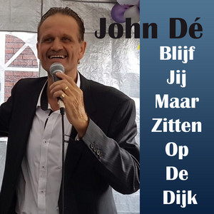 Blijf Jij Maar Zitten Op De Dijk