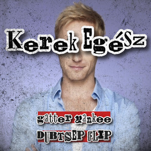 Kerek Egész - DUBSTEP