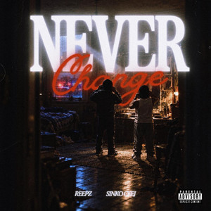 NEVER CHANGE by Reepz Sinko ceej