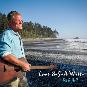 Love and Salt Water by Rob Hill