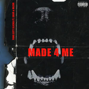 Made for Me by Yung City Slicka, Razor, Skar