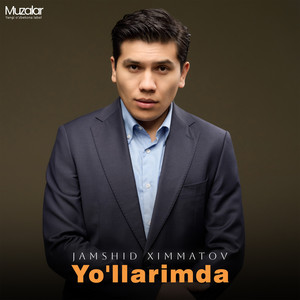 Yo'llarimda by Jamshid Ximmatov