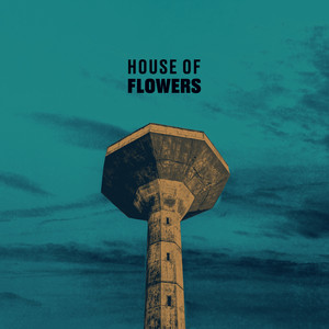 House Of Flowers