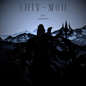 SHIV - MOH by Rlove, Samay Kevlani