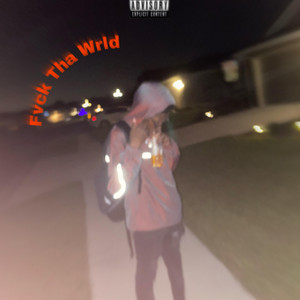 EliYu2Krazy - Fvck Tha Wrld