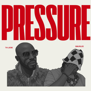 Pressure by Ta Liebe, Smur Lee