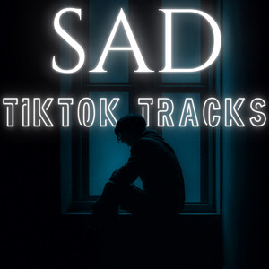 Sad tiktok tracks