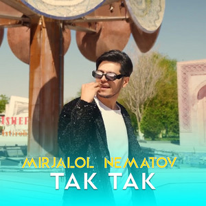 Mirjalol Nematov - Tak Tak