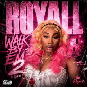 Walk By Em 2 Royall x Scarlip by Royall, ScarLip
