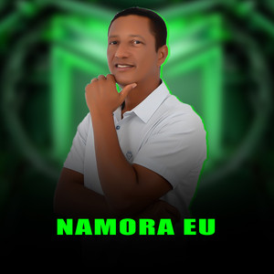 Barbosa Na Pisada - Namora Eu