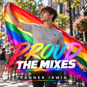 Proud - Rainbow Version by The Rhythm Project, Tanner Irwin