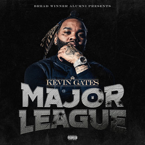 Major League by Kevin Gates